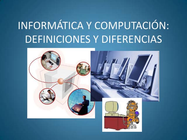 Diferencias entre informatica y computacion