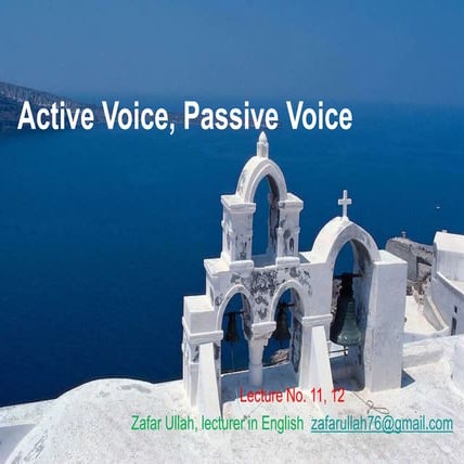 11, 12.  active voice, passive voice