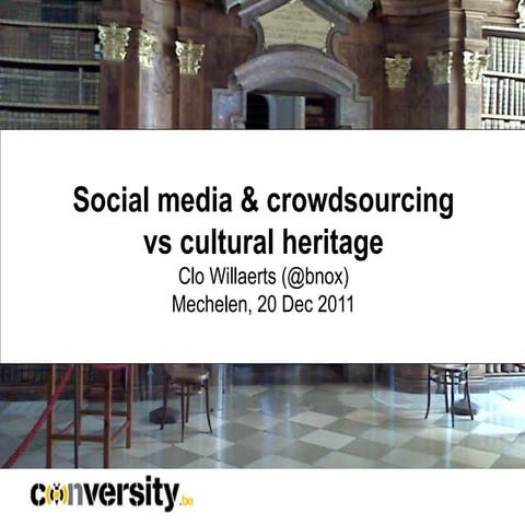 Clo Willaerts - Social Media & Crowdsourcing vs. Cultural Heritage