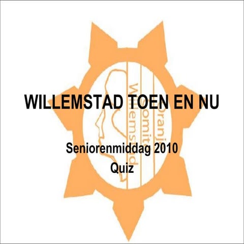 Willemstad Toen En Nu Vragen
