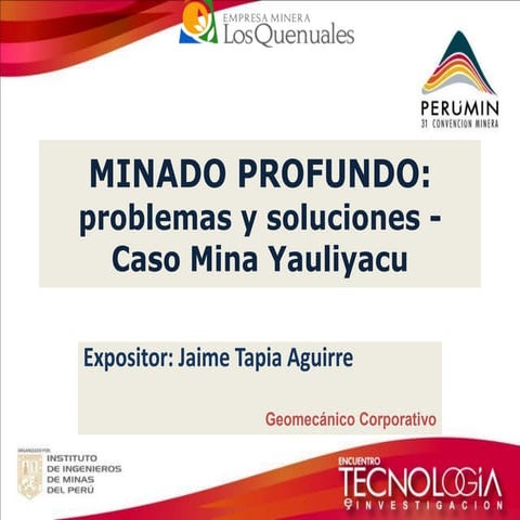 PERUMIN 31: Minado Profundo: Problemas y Soluciones - Caso Mina Yauliyacu
