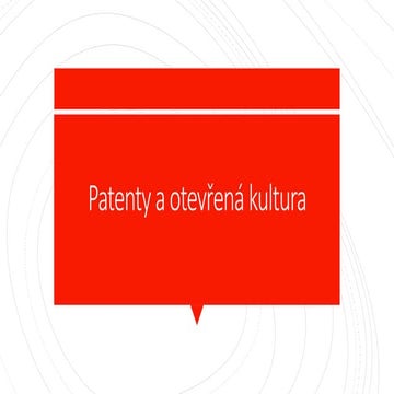11 Patenty a otevřená kultura