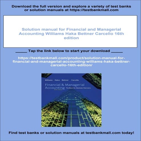 Solution manual for Financial and Managerial Accounting Williams Haka Bettner Carcello 16th edition