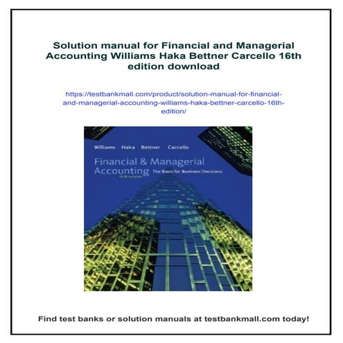 Solution manual for Financial and Managerial Accounting Williams Haka Bettner Carcello 16th edition