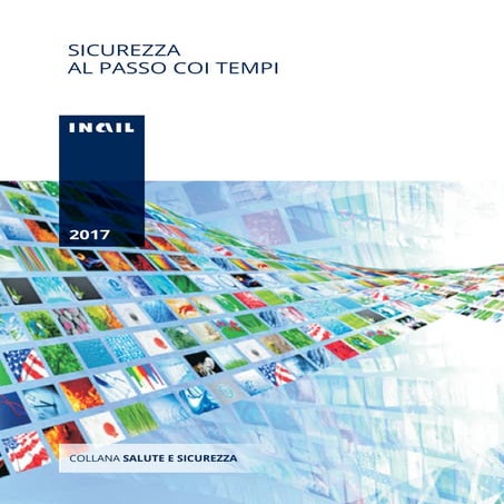 112 2017 inail - sicurezza al passo coi tempi- ed 2017_ | PDF