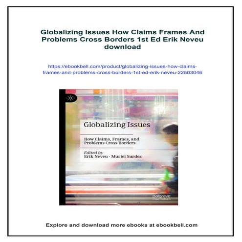 Globalizing Issues How Claims Frames And Problems Cross Borders 1st Ed Erik N...