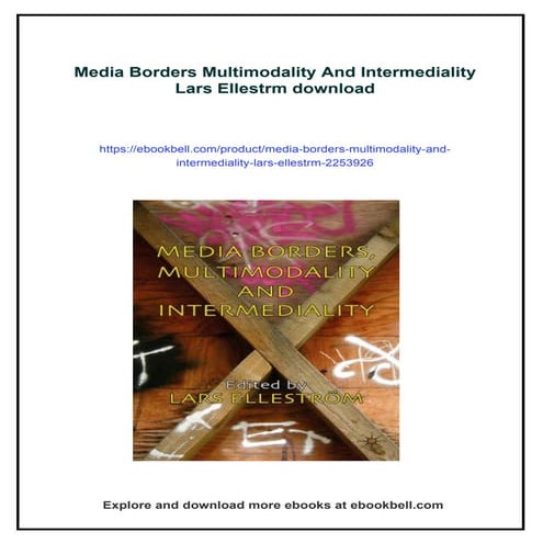 Media Borders Multimodality And Intermediality Lars Ellestrm