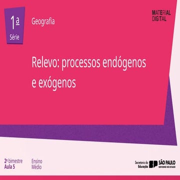 AULA DE GEOGRAFIA: RELEVO PROCESSOS ENDÓGENOS E EXÓGENOS | PPTX
