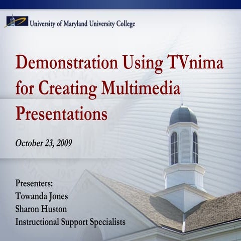 Demonstration Using TVnima  for Creating Multimedia  Presentations  T Jones