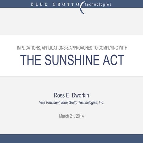 Implications, Applications and Approaches to Complying with the Sunshine (Dworkin)