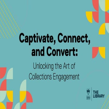 UKSG 2024 - Captivate, Connect, and Convert: Unlocking the art of