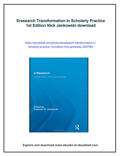 Eresearch Transformation In Scholarly Practice 1st Edition Nick Jankowski