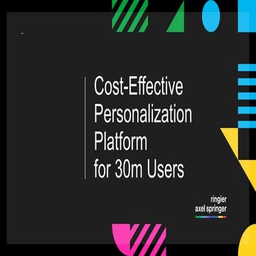 Cost-Effective Personalisation Platform for 30M Users of Ringier Axel Springe...