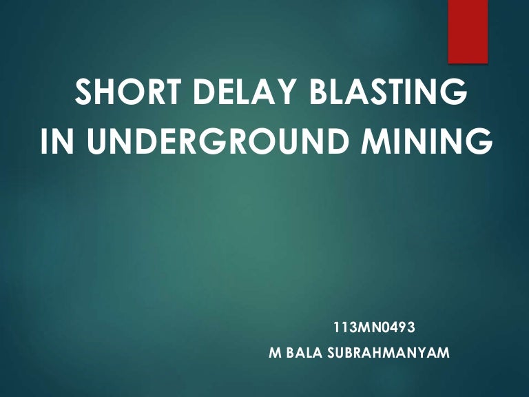 SHORT DELAY BLASTING