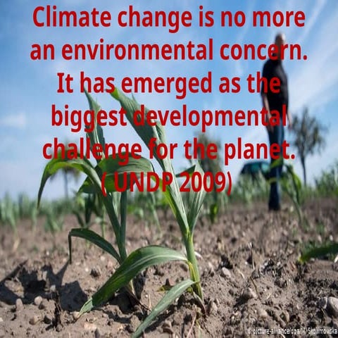 Climate change is no more an environmental concern. It has been emerged as te...