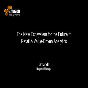 Presentación Marcos Grilanda /Amazon Web Services - eCommerce Day Santiago 2017