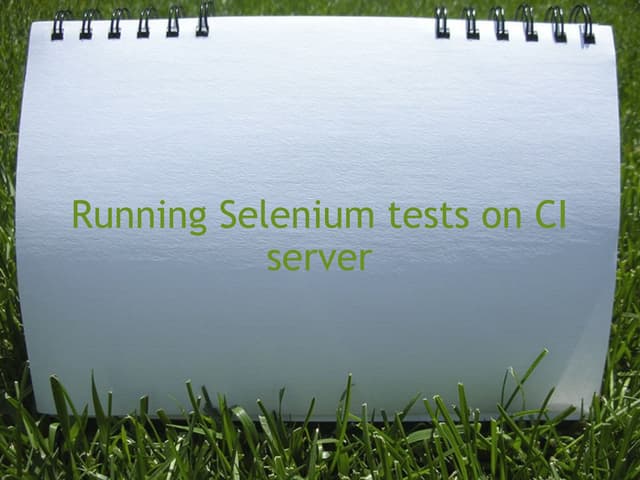 Running Selenium tests on CI server