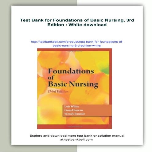 Test Bank for Foundations of Basic Nursing, 3rd Edition : White