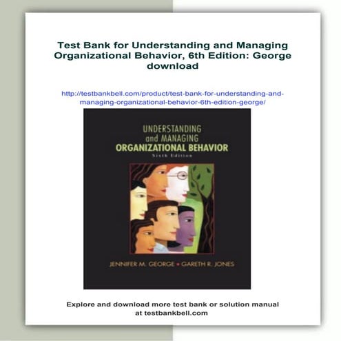 Test Bank for Understanding and Managing Organizational Behavior, 6th Edition: George