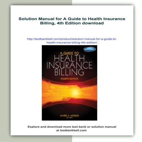 Solution Manual for A Guide to Health Insurance Billing, 4th Edition