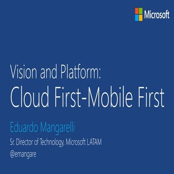 Microsoft vision and platform, cloud first-mobile first