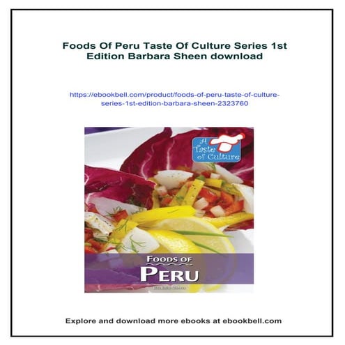 Foods Of Peru Taste Of Culture Series 1st Edition Barbara Sheen | PDF