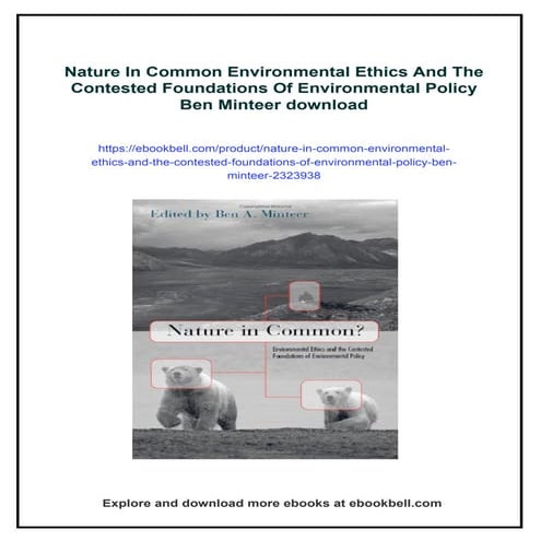 Nature In Common Environmental Ethics And The Contested Foundations Of Enviro...