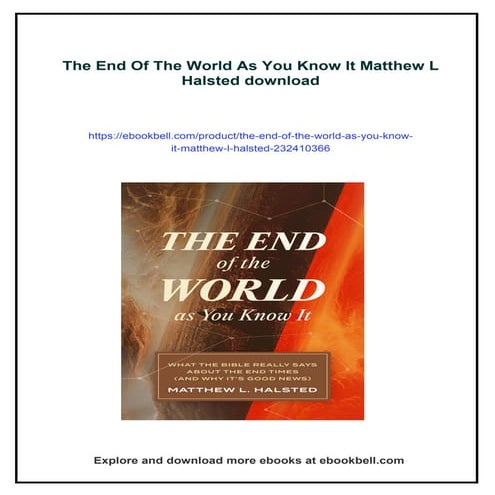 The End Of The World As You Know It Matthew L Halsted | PDF