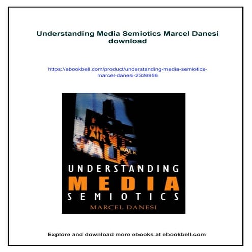 Understanding Media Semiotics Marcel Danesi