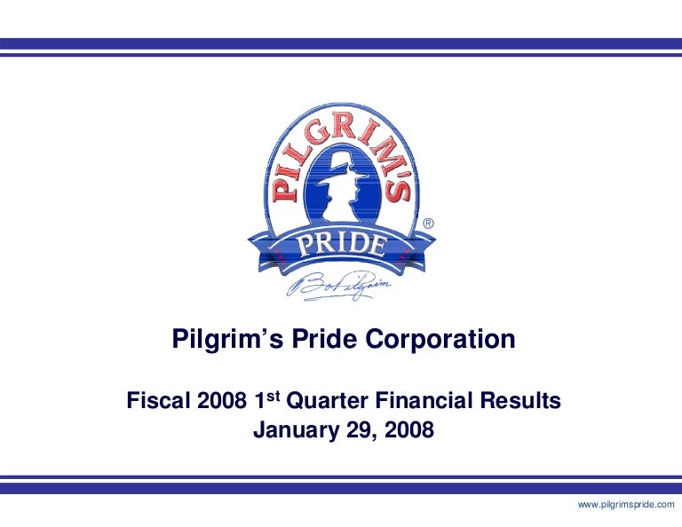 pilgrim's pride Q1%20FY2008%20Slideshow