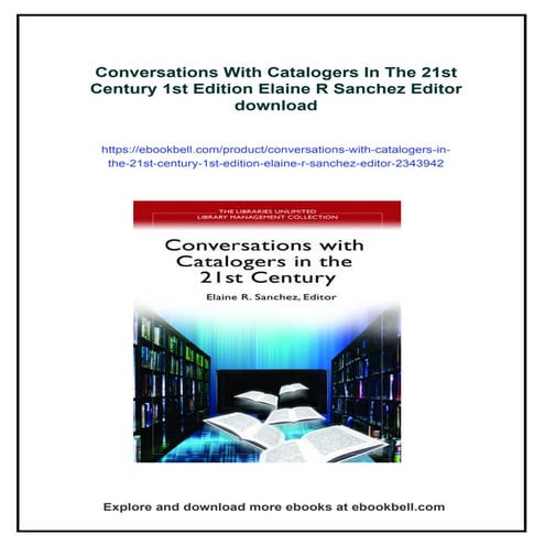 Conversations With Catalogers In The 21st Century 1st Edition Elaine R Sanche...
