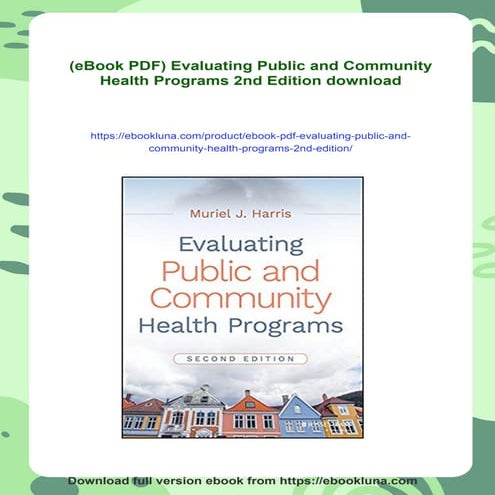 (eBook PDF) Evaluating Public and Community Health Programs 2nd Edition