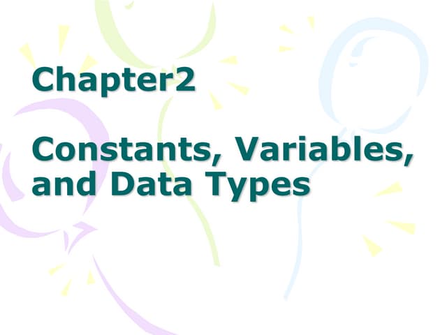 Constants, Variables, and Data Types