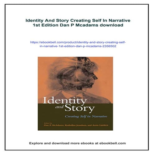 Identity And Story Creating Self In Narrative 1st Edition Dan P Mcadams