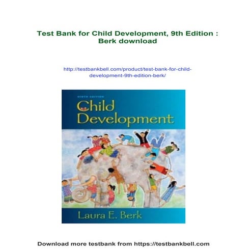 Test Bank for Child Development, 9th Edition : Berk