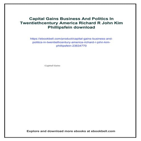 Capital Gains Business And Politics In Twentiethcentury America Richard ...