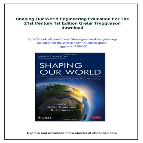 Shaping Our World Engineering Education For The 21st Century 1st Edition Gret...