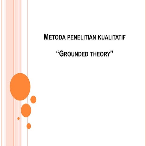 Metodologi Kualitatif Teori Grounded.ppt