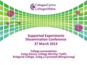 Supported experiments dissemination...