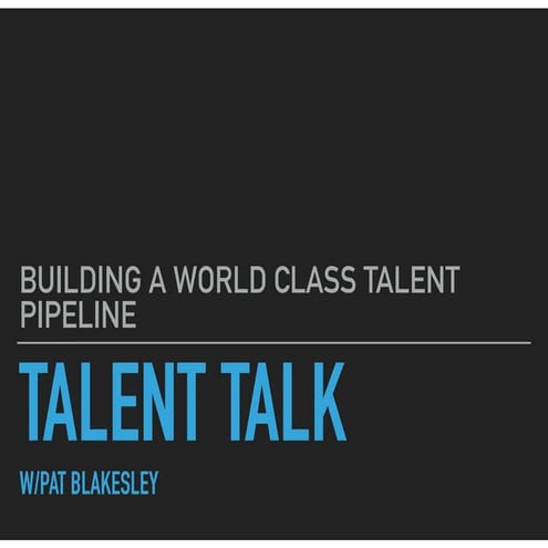 Building a World Class Talent Pipeline