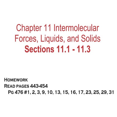 Chapter 11 Lecture- Intermolecular Forces, Liquids, & Solids