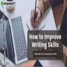 11 best ever tips on how to improve writing skills