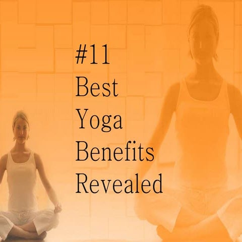 11 best yoga benefits revealed