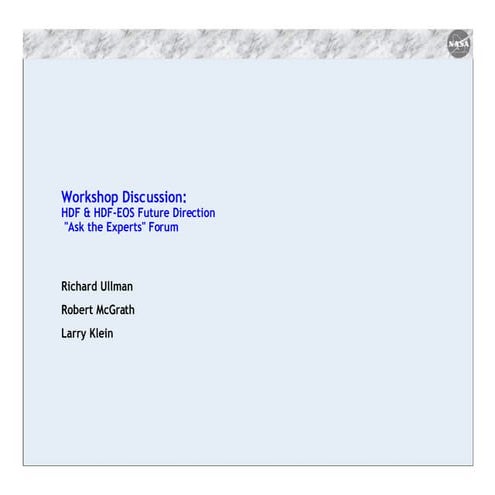 Workshop Discussion: HDF & HDF-EOS Future Direction