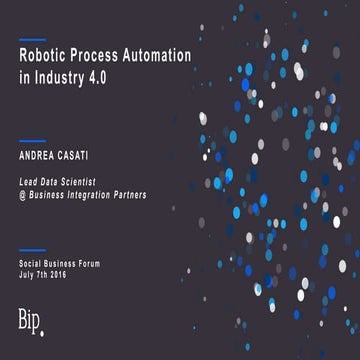 Robotic process automation in Industry 4.0 - Andrea Casati