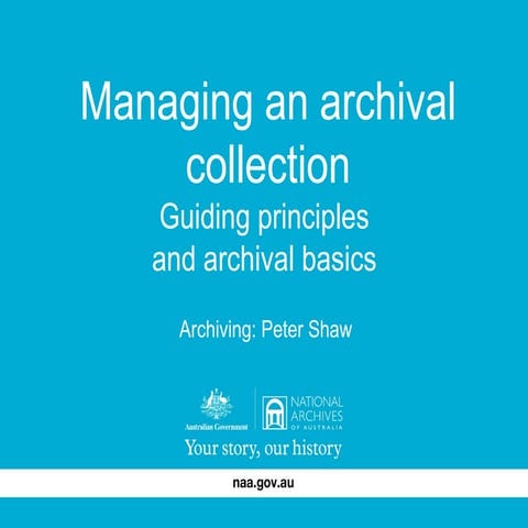 Managing collections for small archives - Peter Shaw
