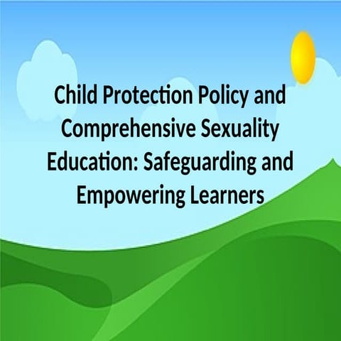11 Child Protection Policy and Comprehensive Sexuality Education.ppt