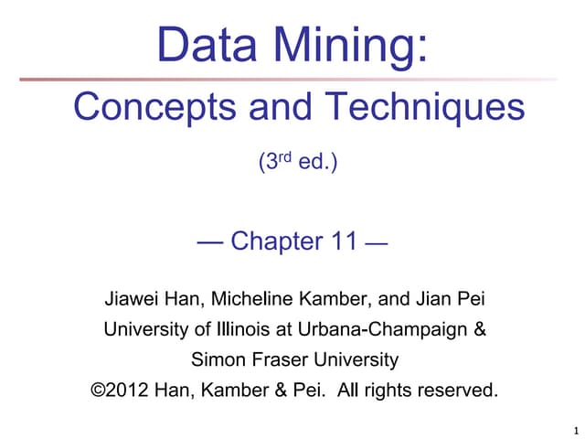 Data Mining: Concepts and techniques: Chapter 11,Review: Basic Cluster Analys...