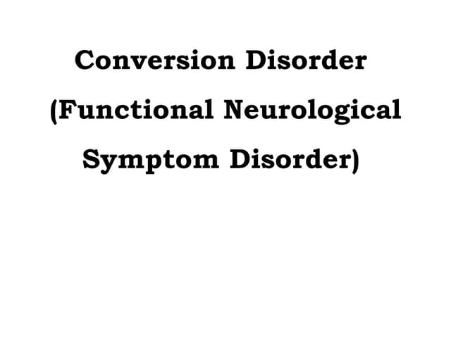 11  Conversion Disorder (Functional-1.pptx