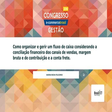 Congresso Gestão 2016 - Como organizar e gerir um fluxo de caixa considerando...